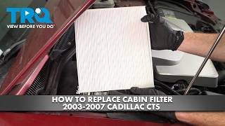 How To Replace Cabin Filter 2003-2007 Cadillac CTS