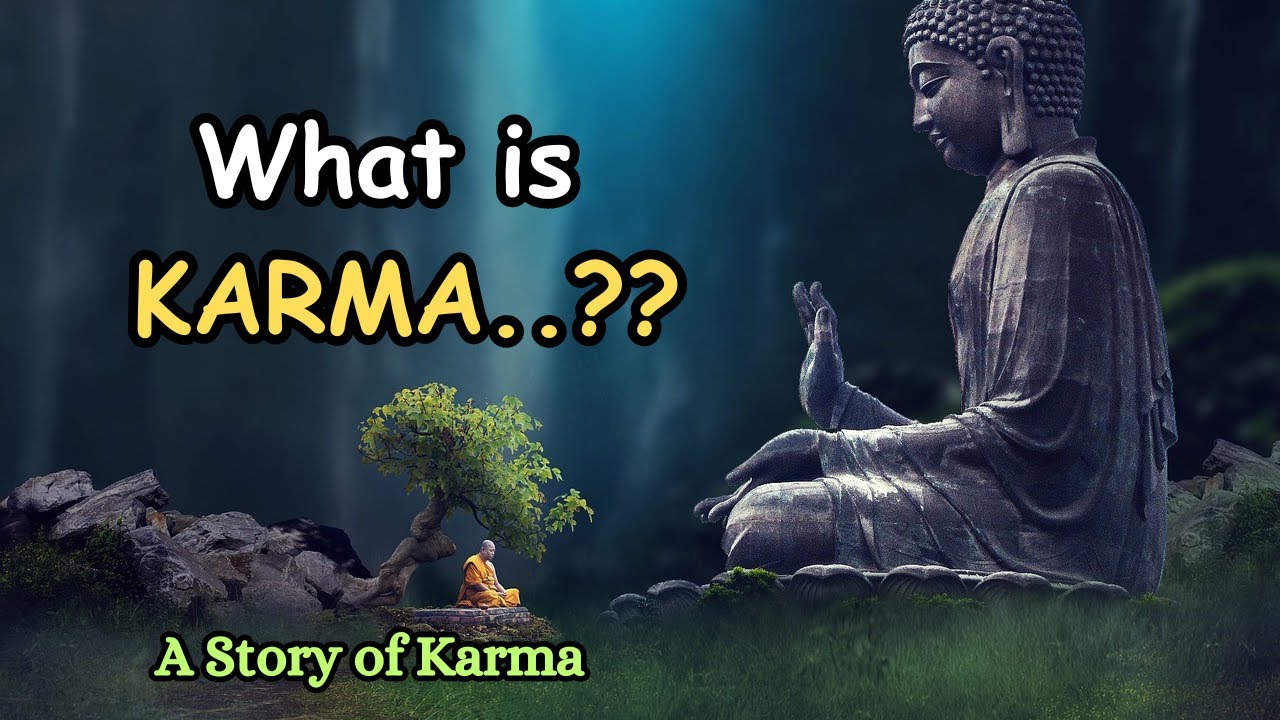WHAT IS KARMA | HOW KARMA AFFECT YOUR LIFE | Buddha story on karma ...