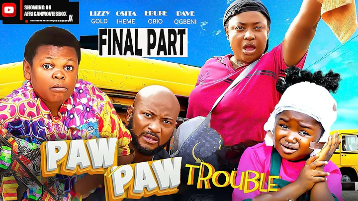 PAWPAW TROUBLE (final part) - OSITA IHEME, EBUBE OBIO - Nigerian Movies 2025 Latest Full Movies