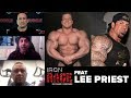 Lee Priest on Rich Piana & Dallas McCarver: Iron Rage