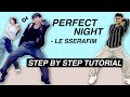 Perfect Night - LE SSERAFIM *STEP BY STEP TUTORIAL* (Beginner Friendly)