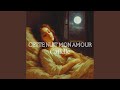 Cette Nuit Mon Amour