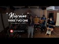 Three Two One | Migraine - Moonstar'88 (cover)