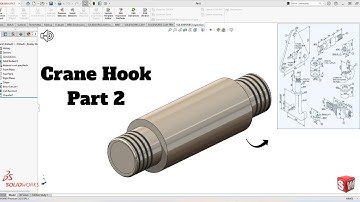 Crane hook Part 2 SolidWorks Tutorial! SolidWorks
