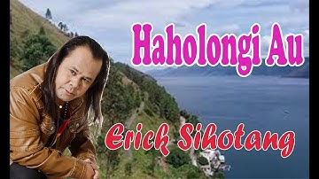Erick Sihotang- Haholongi Au | Official Music Video