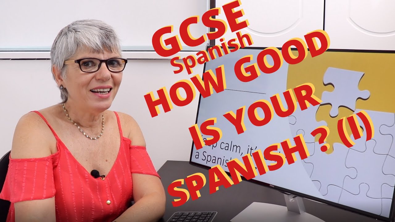 GCSE Spanish. How to get better marks? How good is your Spanish