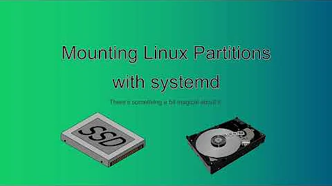 Mounting Linux Partitions with systemd