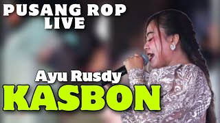 Kasbon (Darso) - Ayu Rusdy | Pusang ROP Live