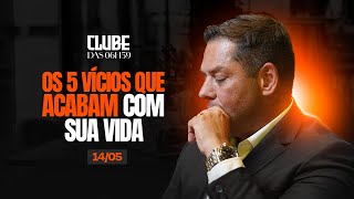 LIVE 659 OS 5 VICIOS QUE ACABAM COM SUA VIDA | EVANDRO GUEDES