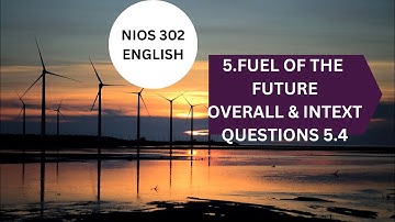 NIOS 302 | Lesson 5 Fuel of the future | Solutions of Intext question 5.4 | Passage | TMA |#90