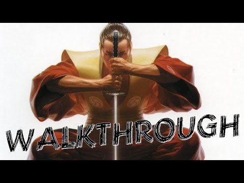 SWORD OF THE SAMURAI - WALKTHROUGH (VO)