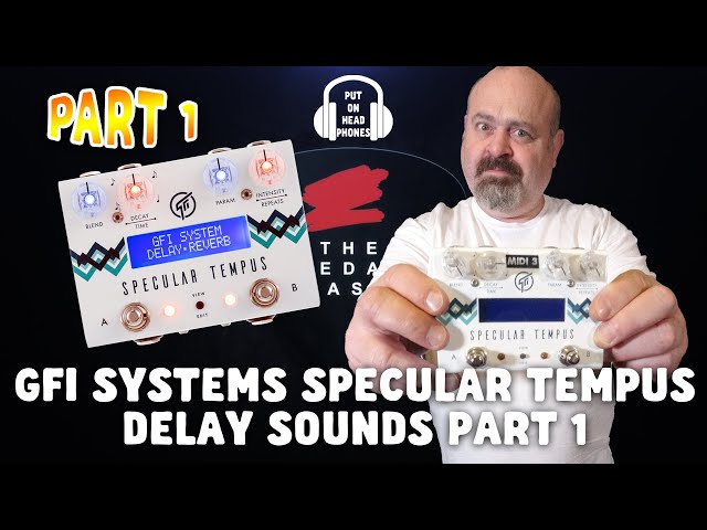 GFI SYSTEM      SPECULAR TEMPUS  空間系 Specular Tempus | Pedals