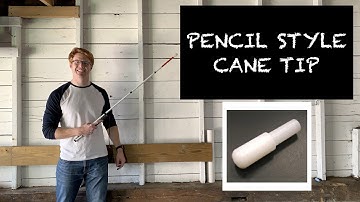 What is a Pencil Style Cane Tip?