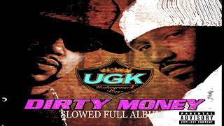 UGK - Dirty Money [Full Album] Slowed N Bass Boosted DJ 290