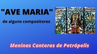 " AVE MARIAS" (diversos compositores) - Meninas Cantoras de Petrópolis