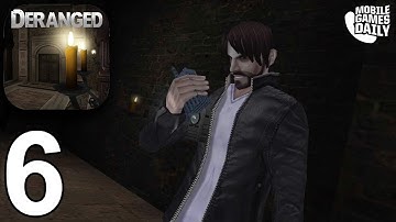 DERANGED - Full Gameplay Walkthrough Part 6 (iOS Android)