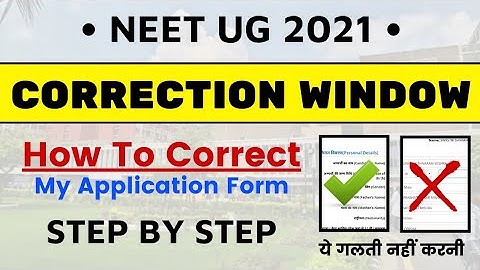 Neet 2021 Correction Window || How To Correction in My Neet Application form | Step By Step Process