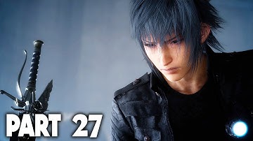 FINAL FANTASY XV Walkthrough Part 27 - Zegnautus Keep!! (FFXV Lets Play)