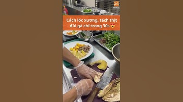 Cách Lóc Xương, Tách Thịt Đùi Gà Chỉ Trong 30s