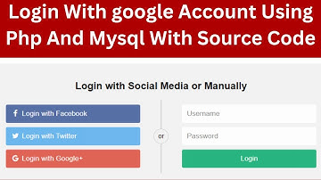Login With Google Account Using PHP And MySQL || How to Login With Google || Login With Social Media