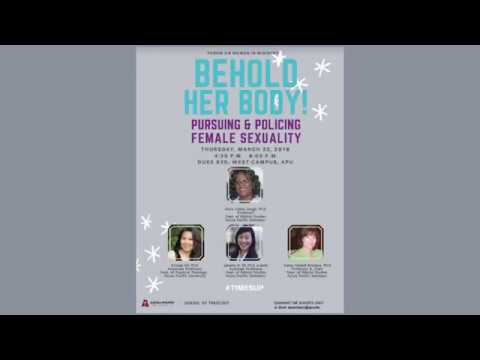 2018 Azusa Pacific Seminary’s Women’s Forum: “Policing and Pursuing Women’s Bodies