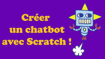 Tutoriel Scratch : Créer un Chatbot - Facile et Rapide