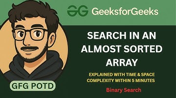 GFG POTD: Search in an Almost Sorted Array | Binary Search Approach Explained