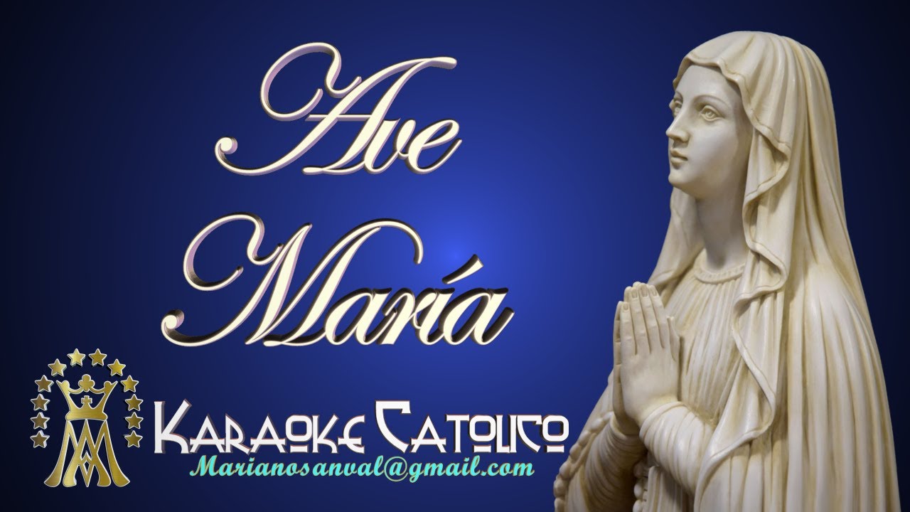 AVE MARIA (VERSIÓN KARAOKE CON GUIA) YouTube