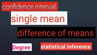 problems//confidence interval//single mean//difference of means//statistics//degree//semester 4