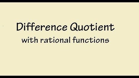 Difference Quotient   Rational Functions