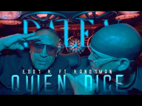 Eddy K & Kandyman - Quien Dice