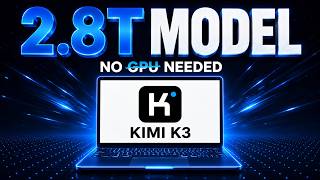Run Kimi K3 (2.8T Params) FOR FREE On Your MacBook — No GPU Needed