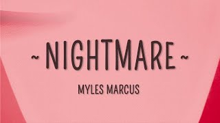 [1 HOUR 🕐] Myles Marcus - Nightmare (Lyrics)