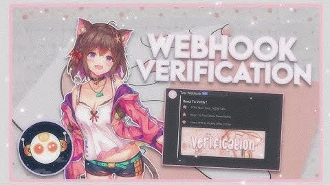 ꒷꒦⊹๑‧˚₊ʚ🥛ɞ┊How To Do Aesthetic Verification With Webhooks