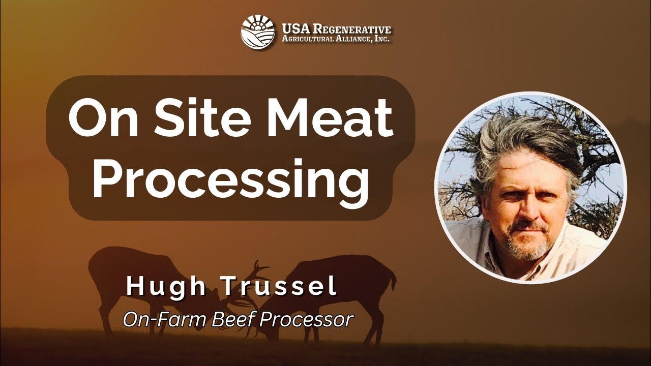 2022 Summit Day 1 Hugh Trussel On Site Meat Processing YouTube
