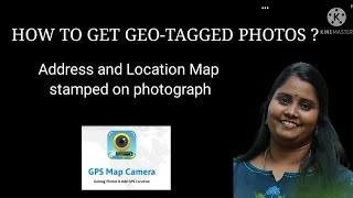 HOW TO GET GEO- TAGGED PHOTOS STAMPED WITH LOCATION AND ADDRESS ?  GPS MAP CAMERA APP screenshot 2