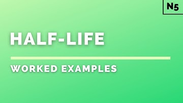 National 5 Physics | Radiation | Half-life | WORKED EXAMPLES