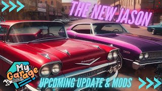 My Garage Upcoming Update  The Jason & quick look at some mods