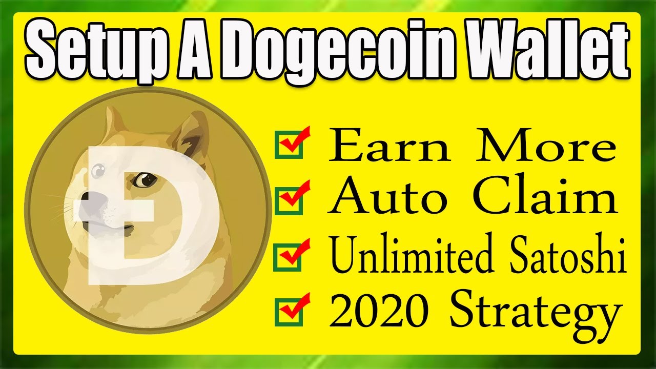 How To Setup A Dogecoin Wallet & Earn Unlimited Satoshi Using Auto ...
