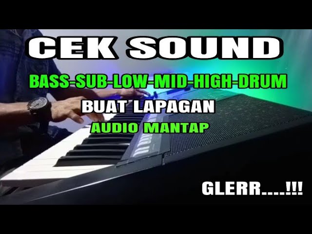 Cek sound Test Bass Sub Low Mid High Drum Cocok Buat Lapangan Audio Mantap Glerr...!!! class=