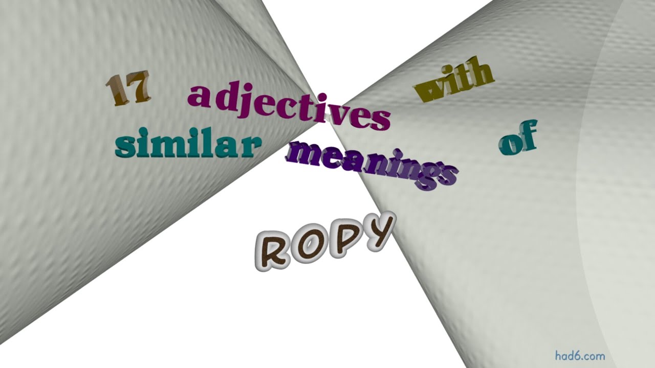 Ropy Meaning 