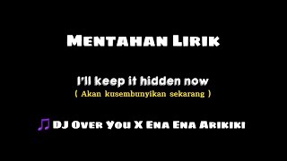 Mentahan Lirik DJ Over You X Ena Ena Arikiki by Nopal Fvnky