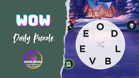 Words of Wonders (WoW): Daily Challenge (March 4, 2025) | Mind Hacks