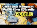 PC210-10 cara benar Mengganti Filter Return Hydraulic tank, Excavator komatsu