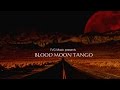 Tvg music presents the blood moon tango troublemaker