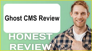 Ghost CMS Review | My Usage Experience