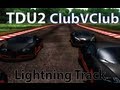 TDU2 - Club V Club - Lightning Track