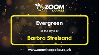 Barbra Streisand - Evergreen - Karaoke Version from Zoom Karaoke Resimi