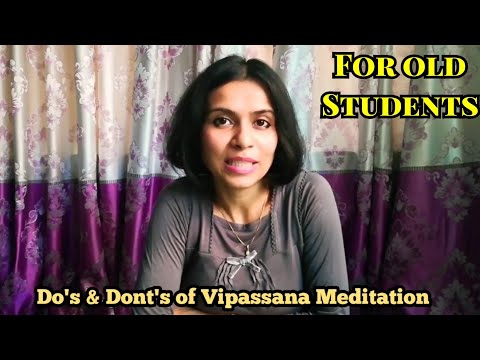 Vipassana Meditation - Do's and Dont's for old students (Dhamma Shringa)