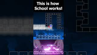 This Is How School Works!